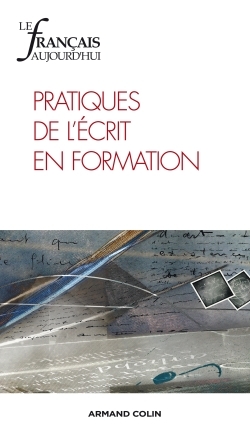 Le français aujourd'hui n° 184 (1/2014) Pratiques de l'écrit en formation