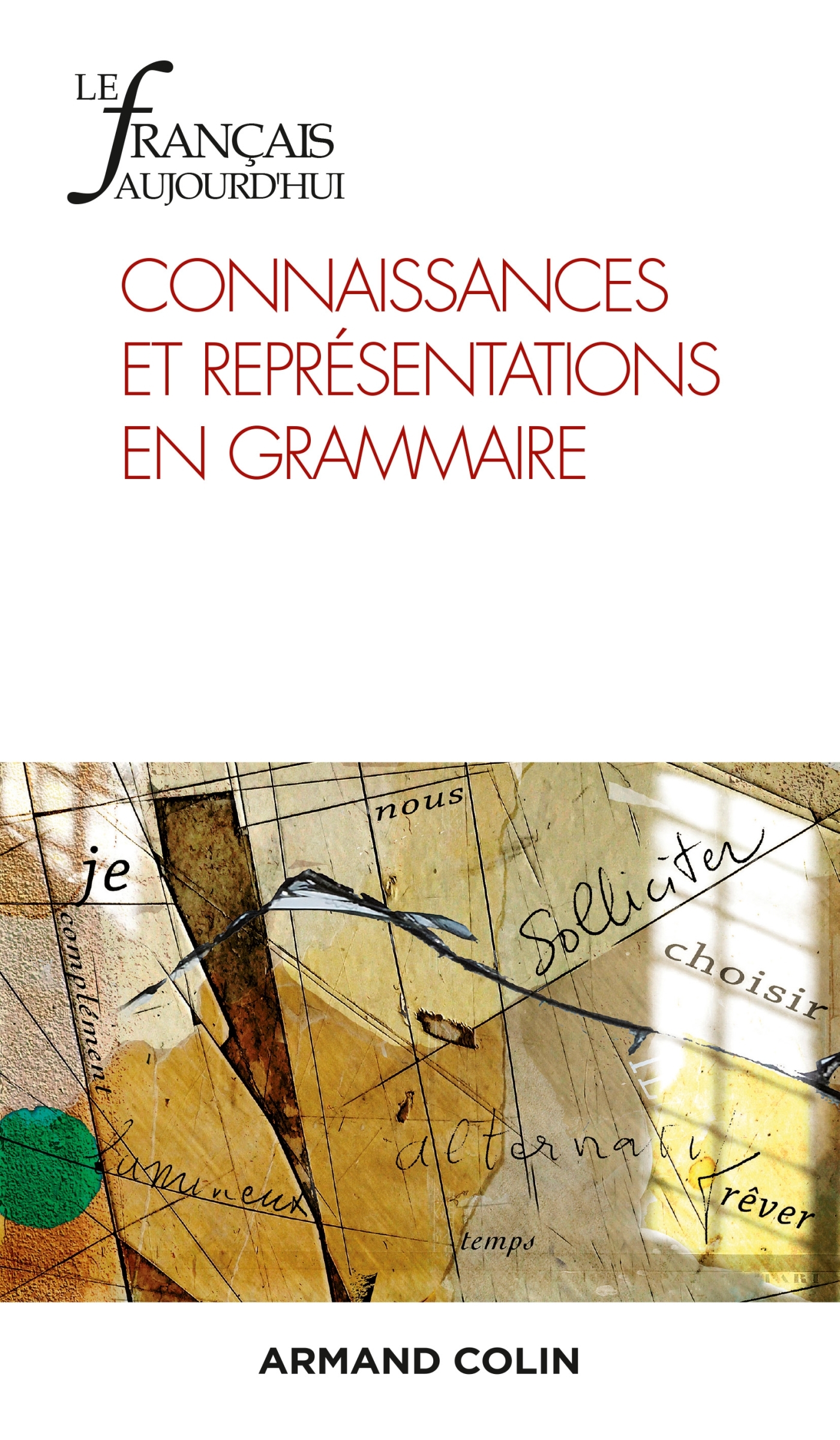 Le Français aujourd'hui Nº211 4/2020 Connaissances et représentations en grammaire