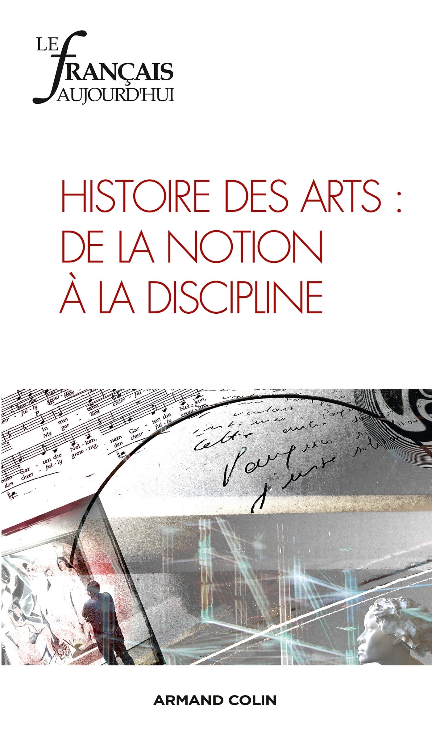 Le français aujourd'hui n° 182 (3/2013) Histoire des arts
