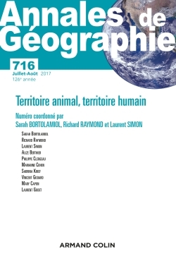 Annales de géographie n° 716 (4/2017) Territoire des hommes, territoire des animaux