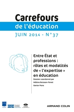Carrefours de l'éducation n° 37 (1/2014) Entre État et professions : rôle et modalités de "l'experti