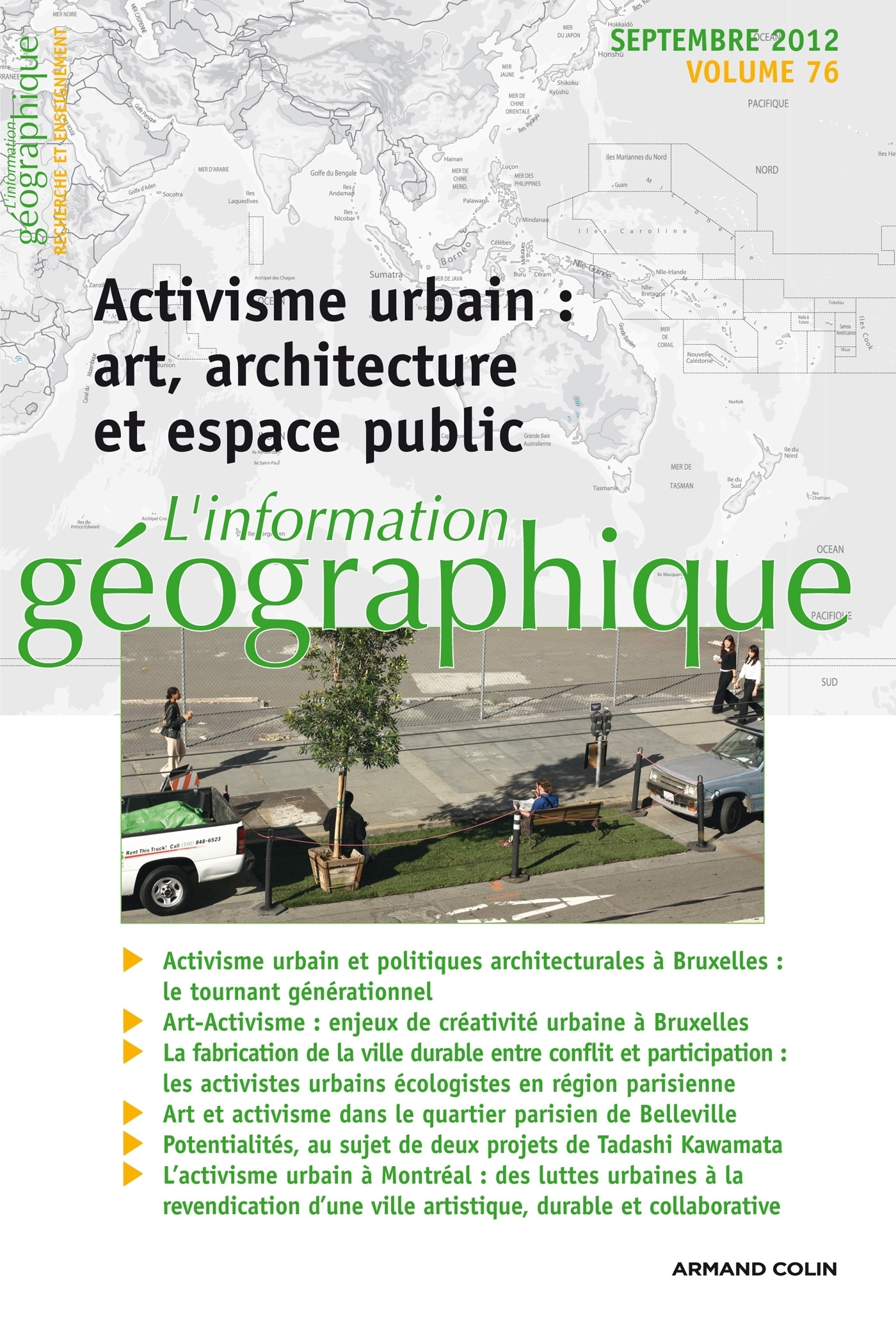 L'information géographique - Vol. 76 (3/2012) Activisme urbain : art, architecture, espace public