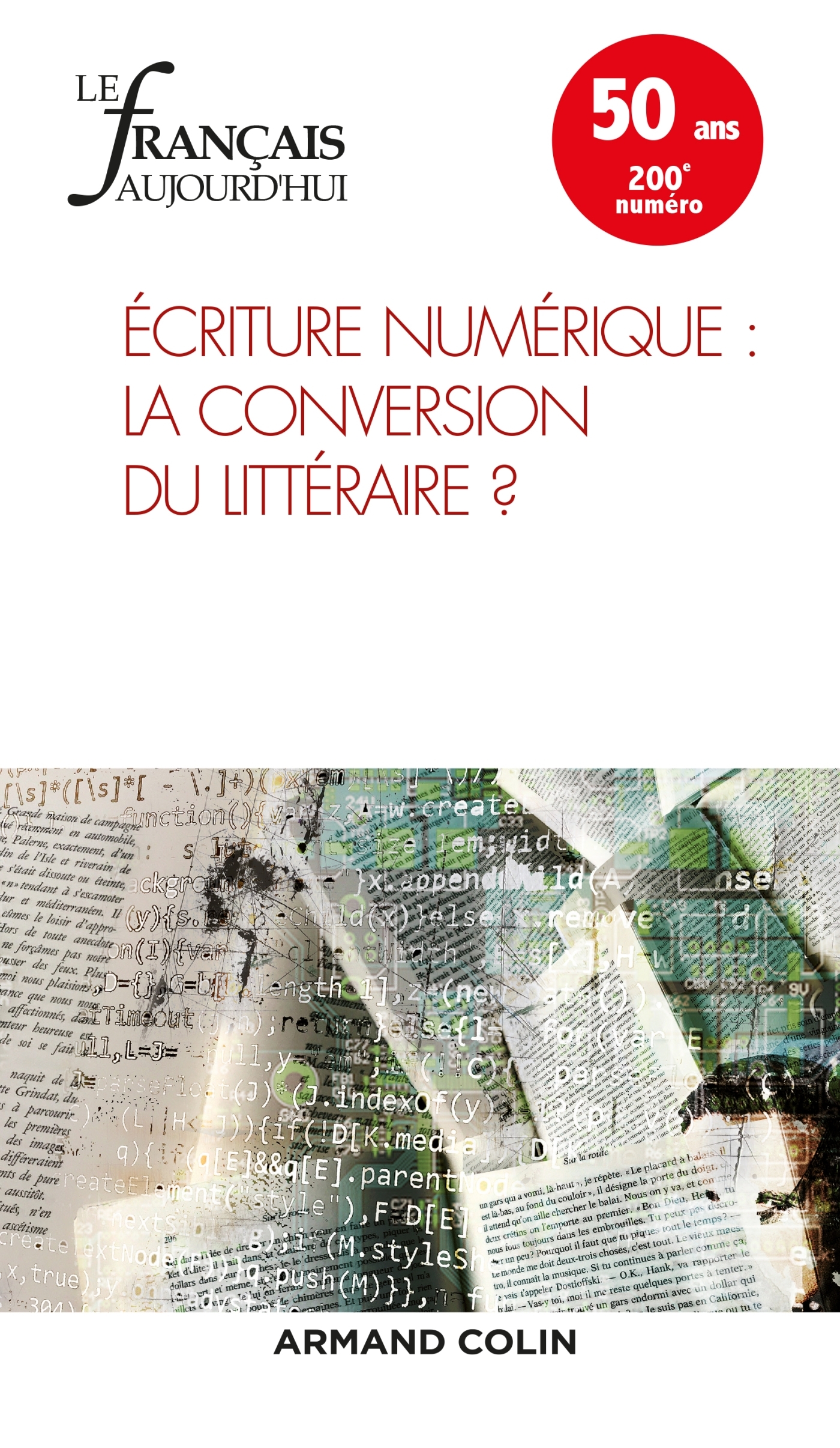 Le Français aujourd'hui n° 200 (1/2018) Écritures numériques : la conversion du littéraire ?