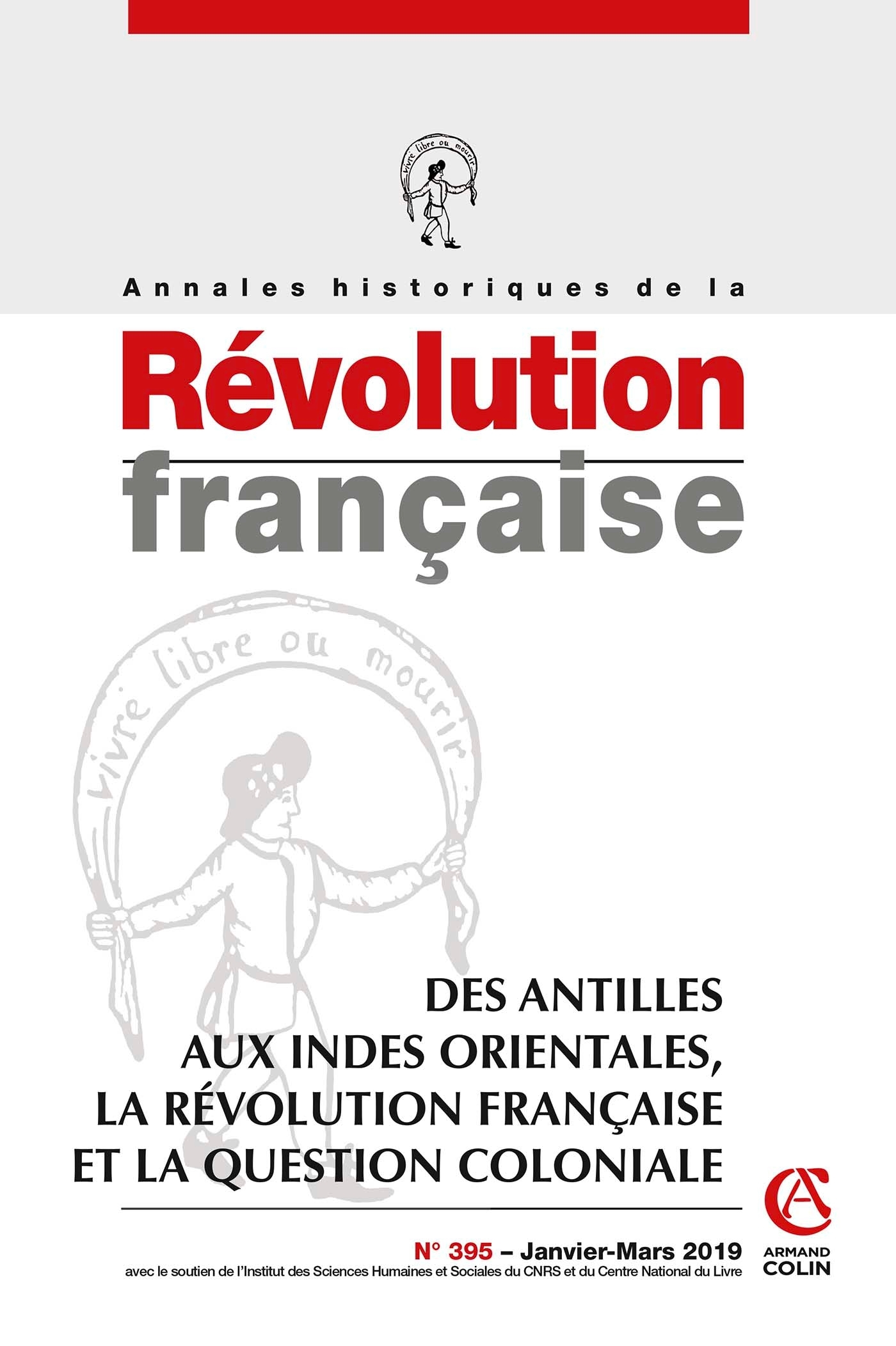 Annales historiques de la Révolution française Nº395 1/2019 Des Antilles aux Indes orientales, la Ré