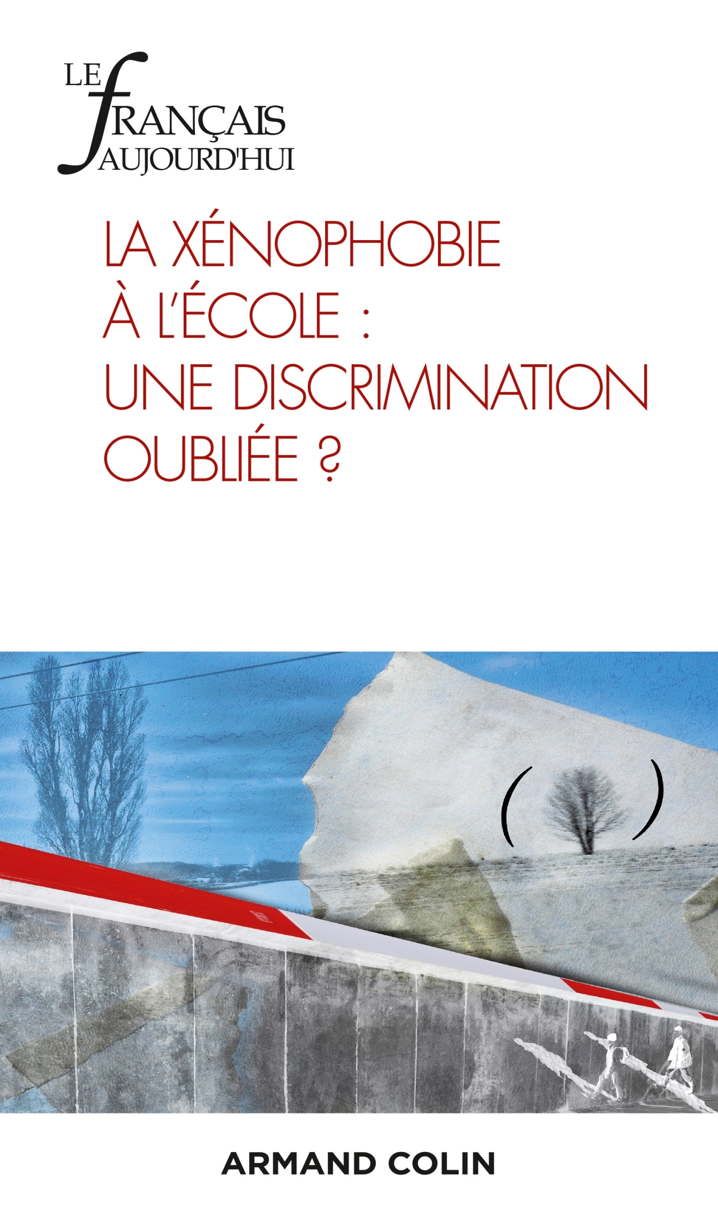 Le Français aujourd'hui Nº209 2/2020 La xénophobie à l'école : une discrimination oubliée ?