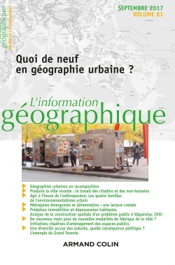 L'information géographique (3/2017) Quoi de neuf en géographie urbaine ?