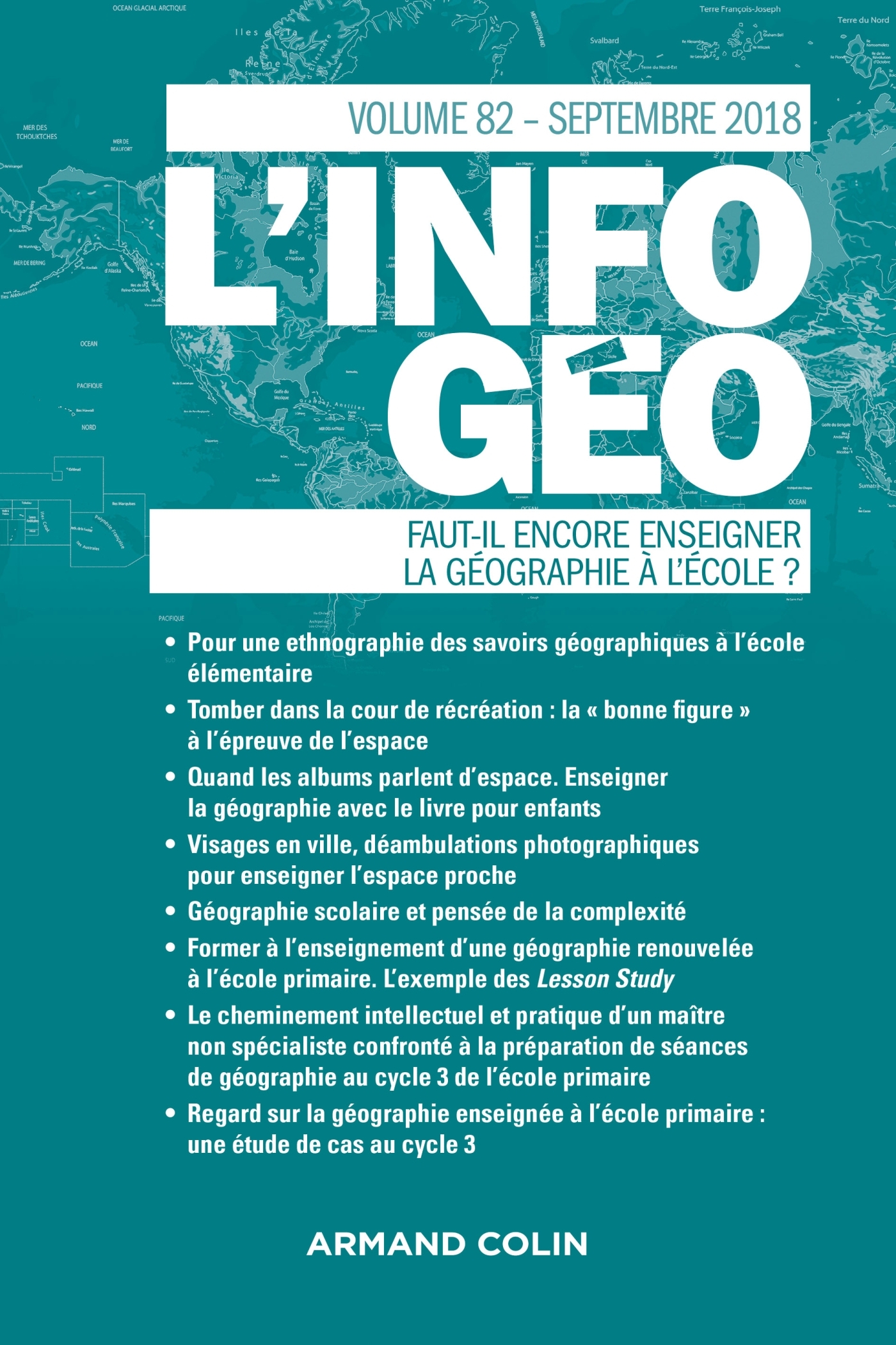 L'Information géographique (3/2018) Faut-il encore enseigner la géographie à l'école ?