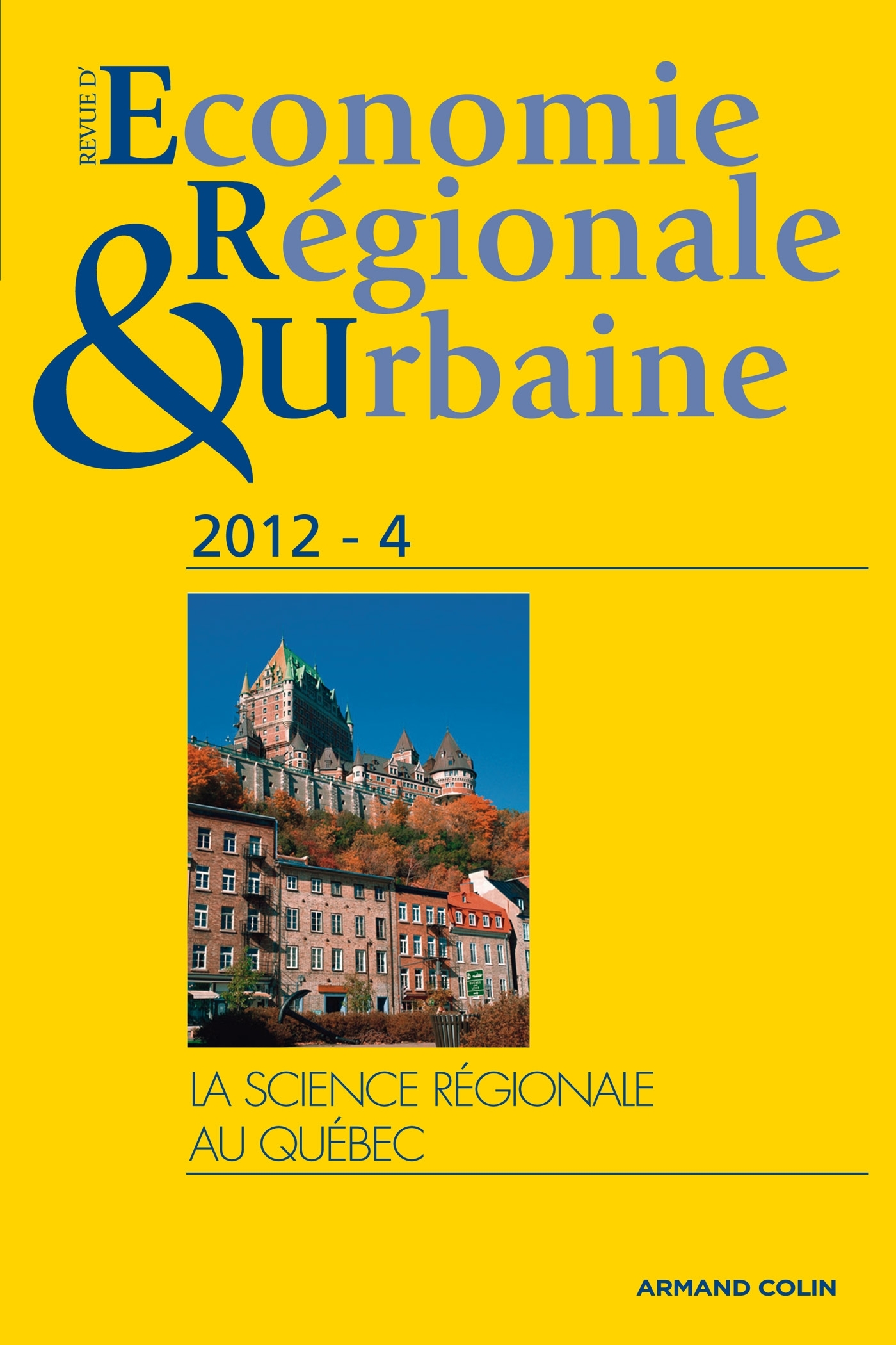 Revue d'économie régionale & urbaine (4/2012) La science régionale au Québec