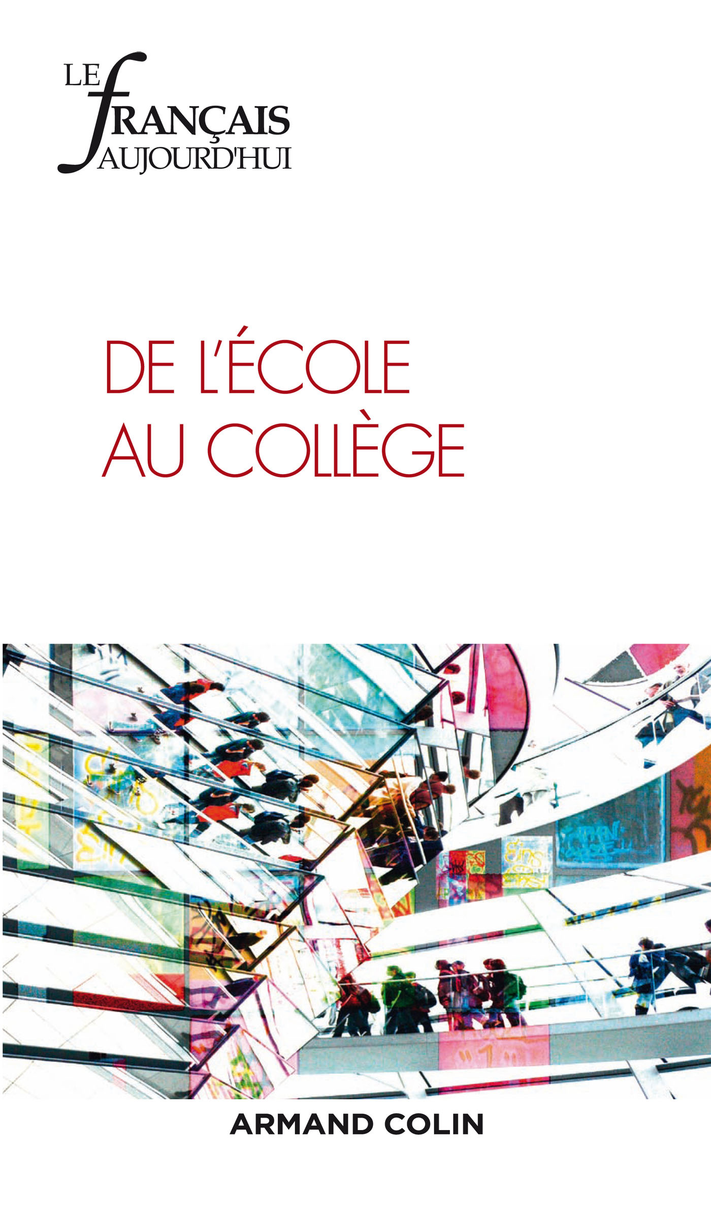 Le Français aujourd'hui n° 189 (2/2015) De l'école au collège