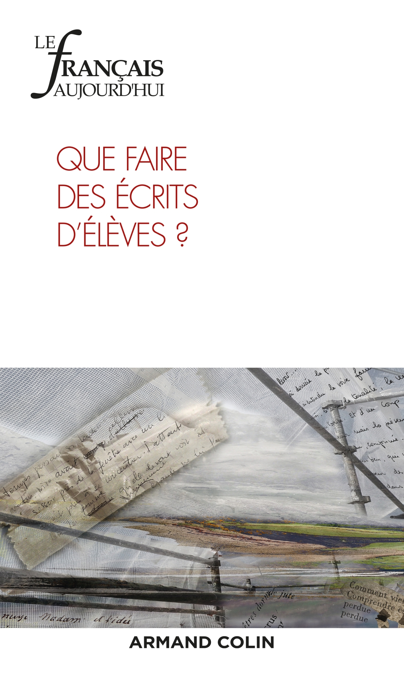 Le Français aujourd'hui n° 203 (4/2018) - Que faire des écrits d'élèves ?