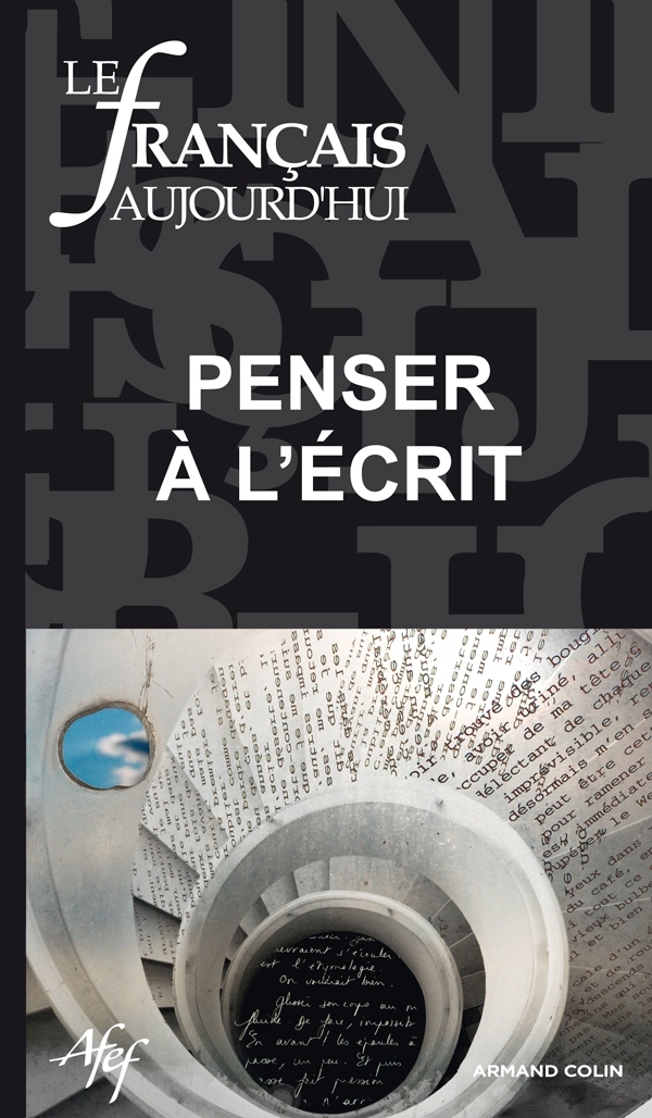 Le français aujourd'hui n° 174 (3/2011) Penser à l'écrit