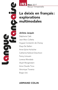 Langue française n° 193 (1/2017) La deixis en français : explorations multimodales