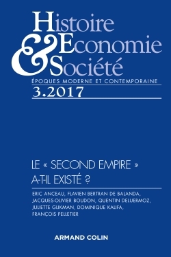 Histoire, Économie & Société (3/2017) Le "Second Empire" a-t-il existé ?