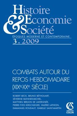 Histoire, économie & société (3/2009) Combats autour du repos hebdomadaire (XIXe-XXe siècles)