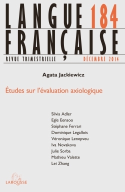 Langue française n° 184 (4/2014) Études sur l'évaluation axiologique