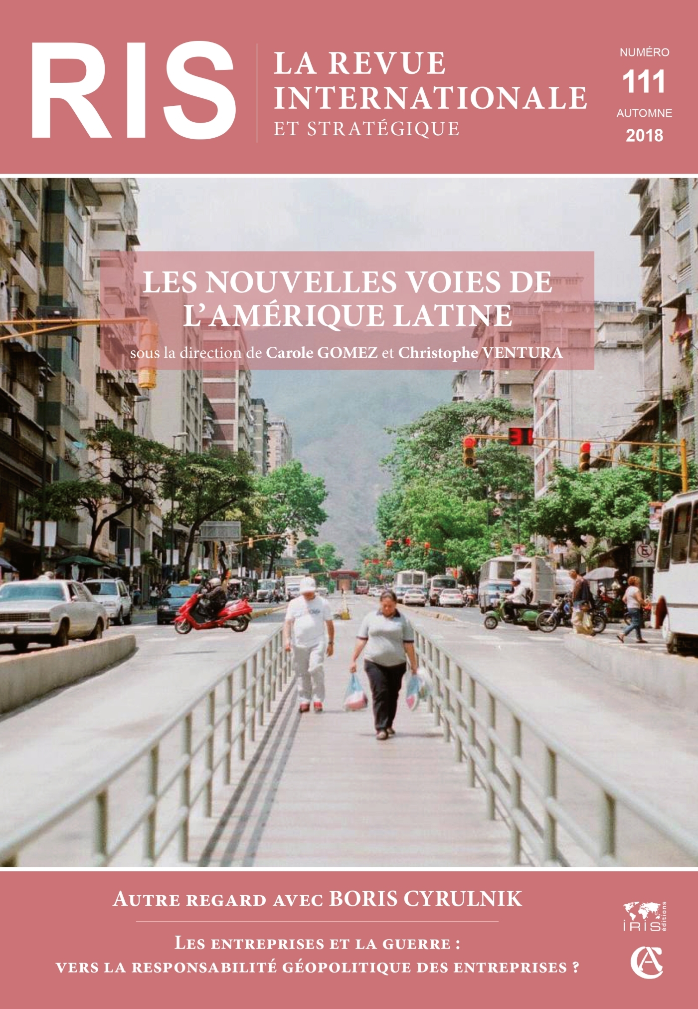 Revue internationale et stratégique n° 111 (3/2018) Les nouvelles voies de l'Amérique latine