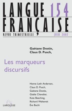 Langue française n° 154 (2/2007) Les marqueurs discursifs