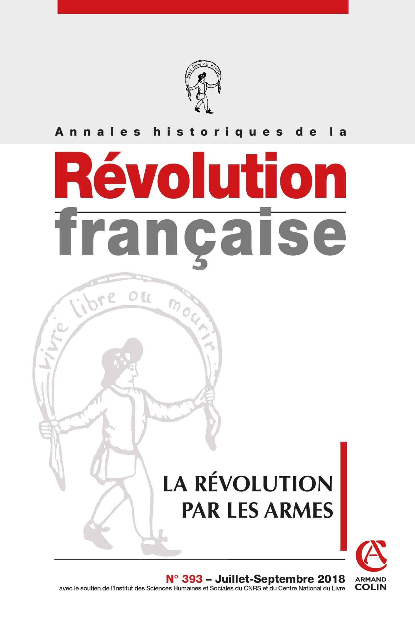 Annales historiques de la Révolution française Nº393 3/2018 La révolution par les armes