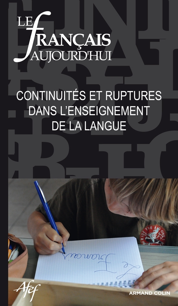 Le français aujourd'hui n° 173 (2/2011) Continuités et ruptures dans l'enseignement de la langue