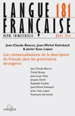 Langue française n° 181 (1/2014) Les contextualisations de la description du français dans les gramm