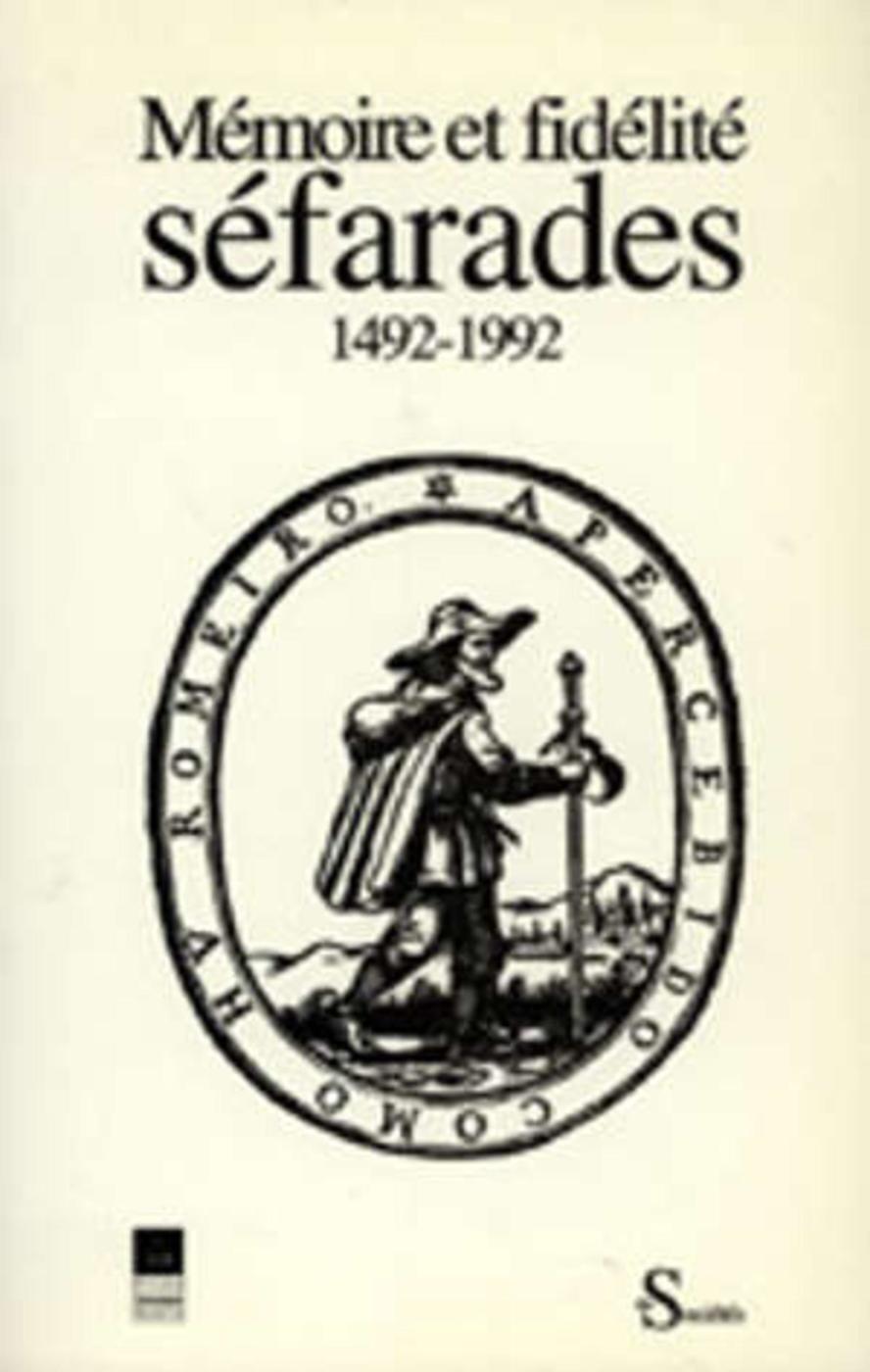 MEMOIRE ET FIDELITE SEFARADES 1492 1992