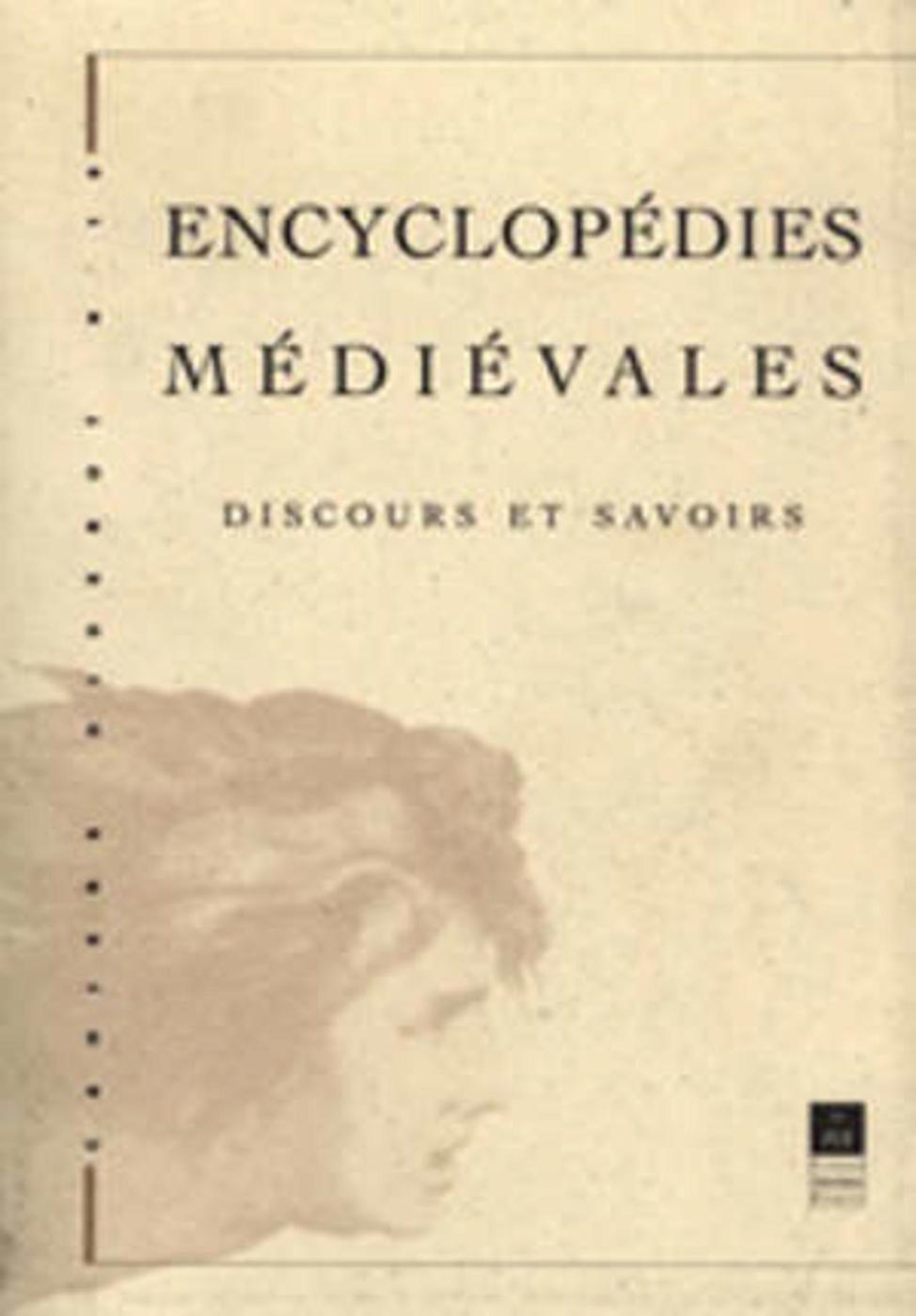 ENCYCLOPEDIES MEDIEVALES DISCOURS ET SAVOIRS