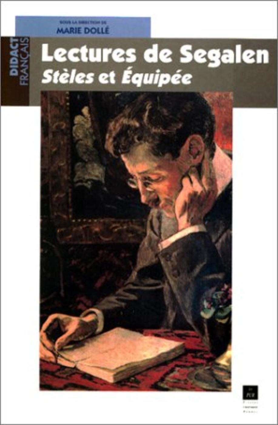 LECTURES DE SEGALEN STELES EQUIPEE AGREGATION LETTRES