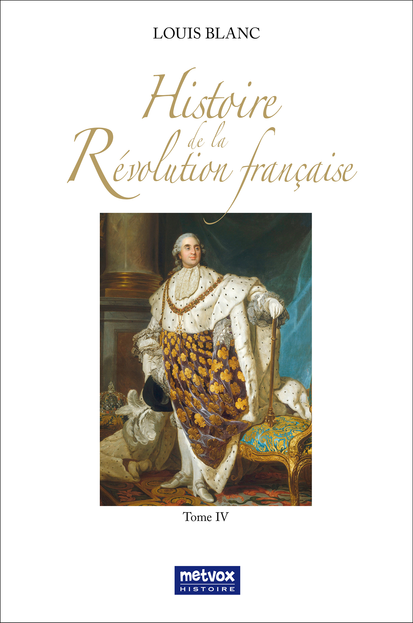 Histoire de la Révolution française - Tome IV
