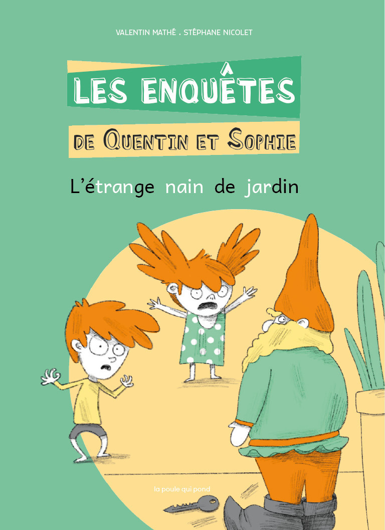 Les Enquêtes de Quentin et Sophie - Tome 10 L'Étrange nain de jardin
