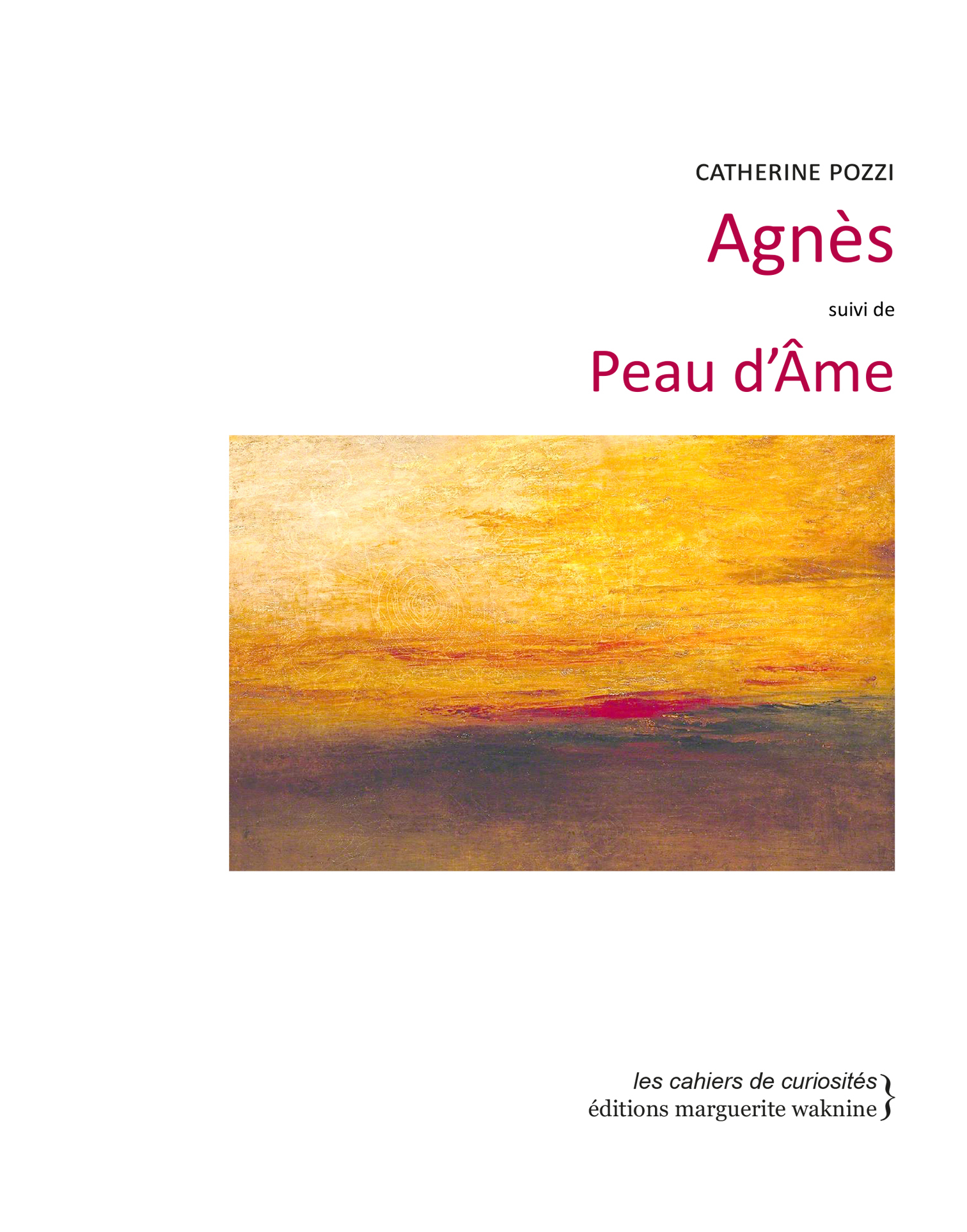 Agnès suivi de Peau d'Âme