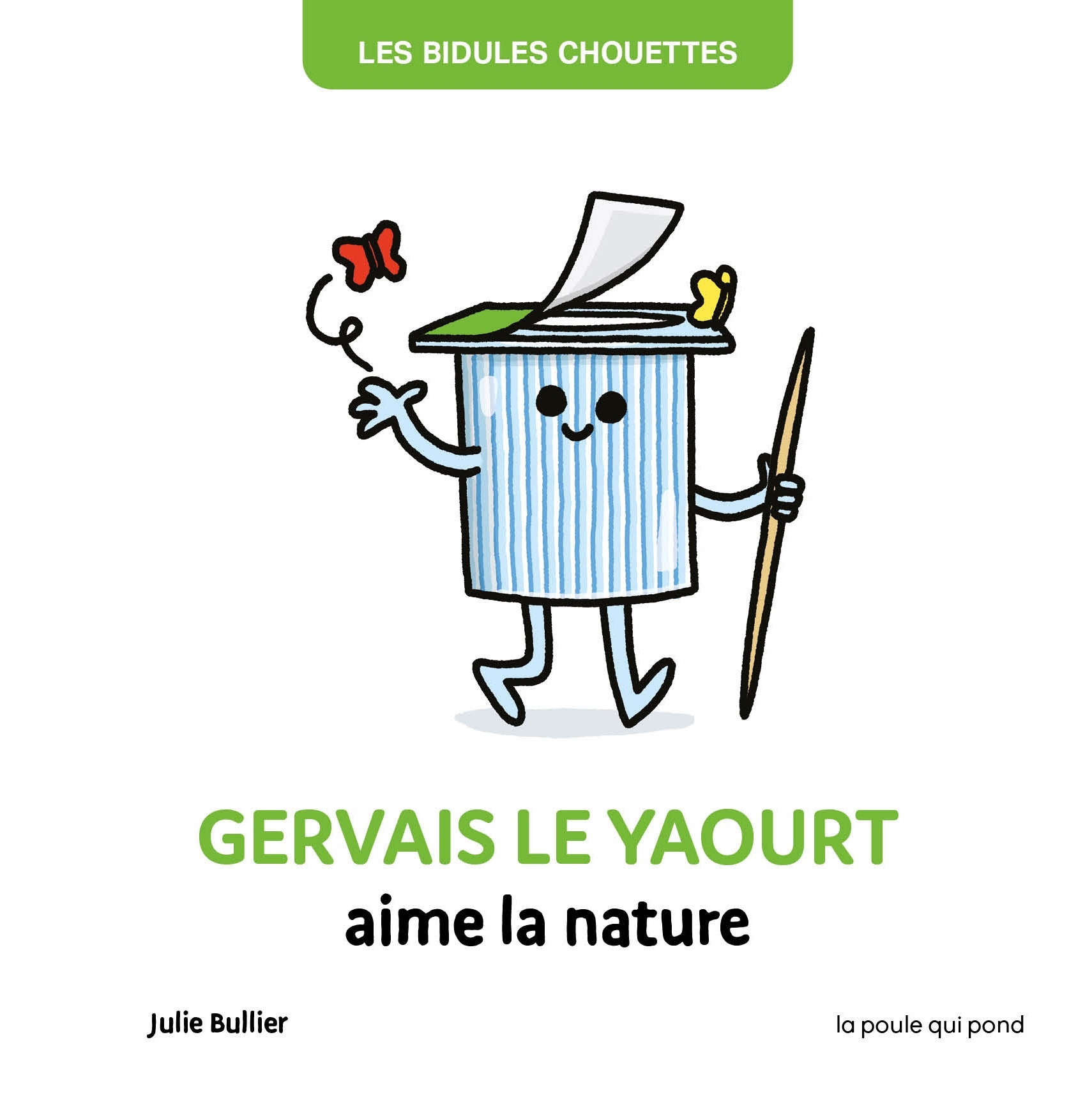 BIDULES CHOUETTES - GERVAIS LE YAOURT AIME LA NATURE