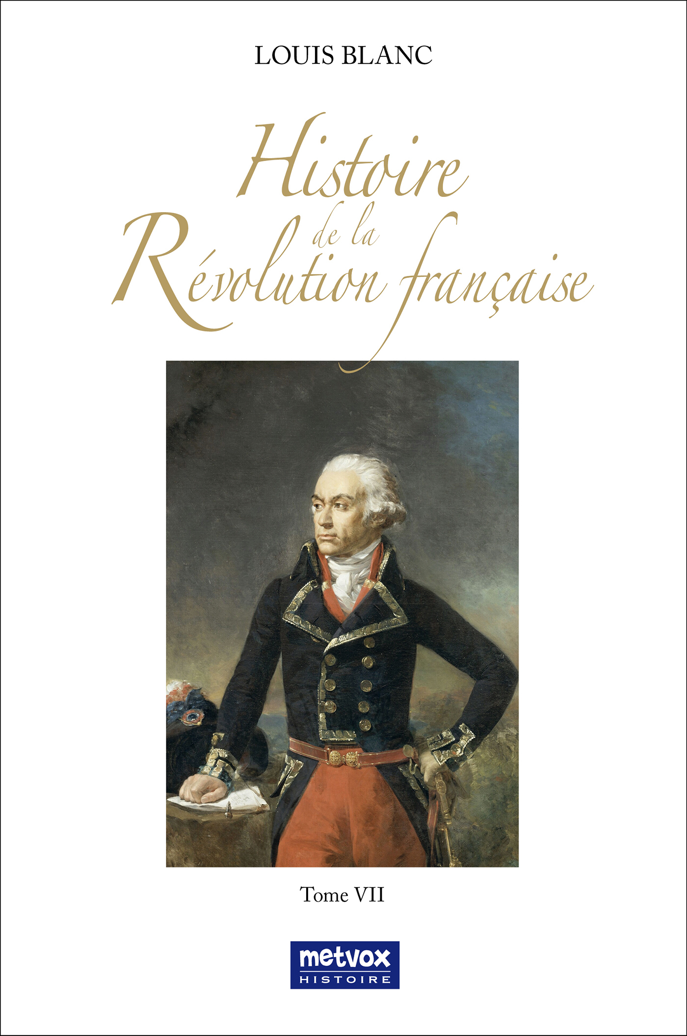 Histoire de la Révolution française - Tome VII