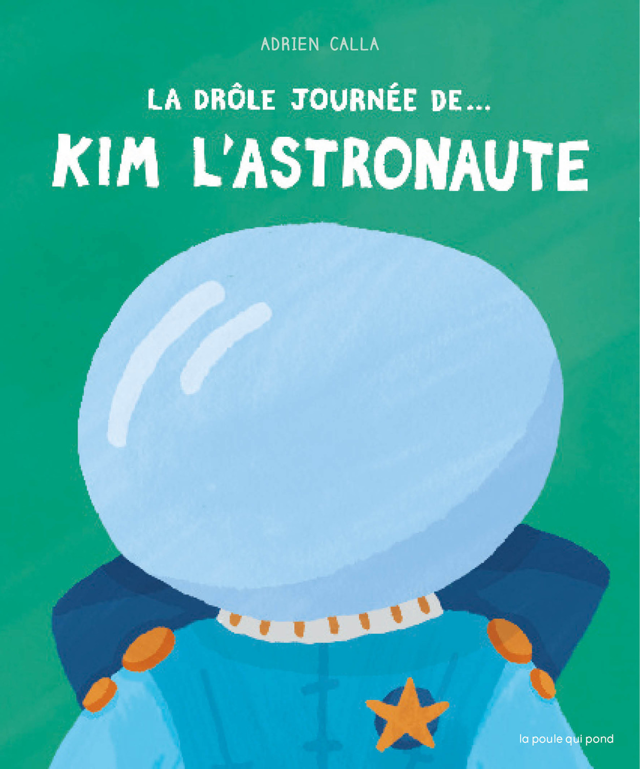 La Drôle journée de... Kim l'astronaute