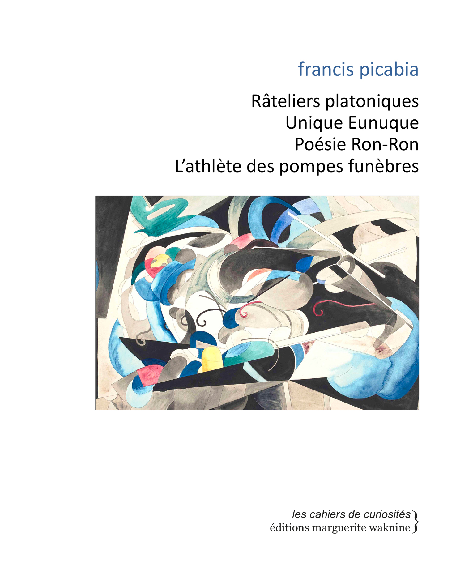 Râteliers platoniques,  Unique Eunuque, Poésie Ron-Ron, L’athlète des pompes funèbres
