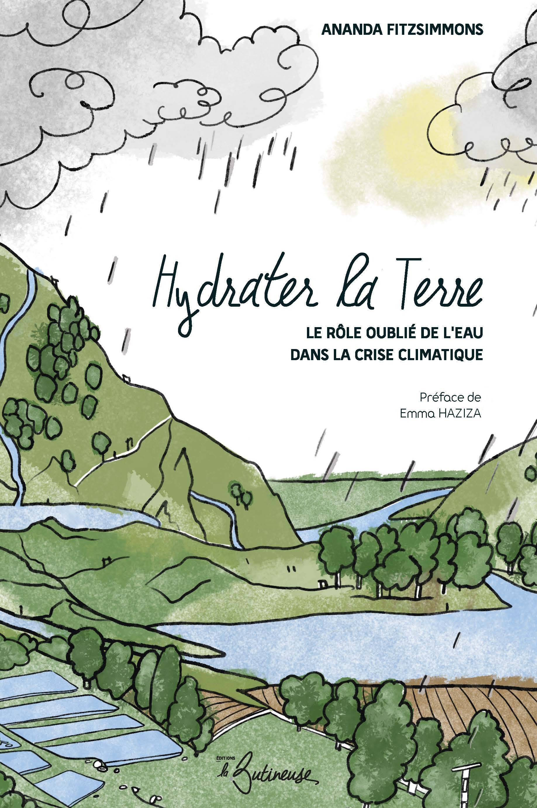 Hydrater la Terre - le rôle oublié de l'eau dans la crise climatique