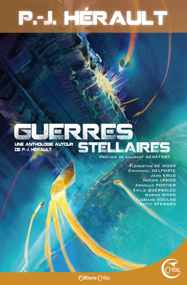GUERRES STELLAIRES - UNE ANTHOLOGIE AUTOUR DE P.-J. HERAULT