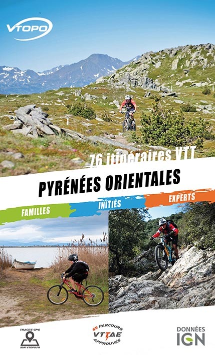 PYRENEES ORIENTALES 76 ITINERAIRES VTT/FAMILLES/INITIES/EXPERTS