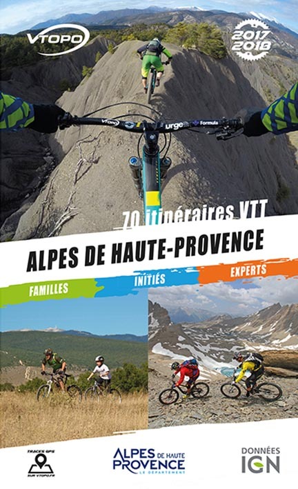 ALPES DE HAUTE-PROVENCE 2017-2018 70 ITINERAIRES VTT