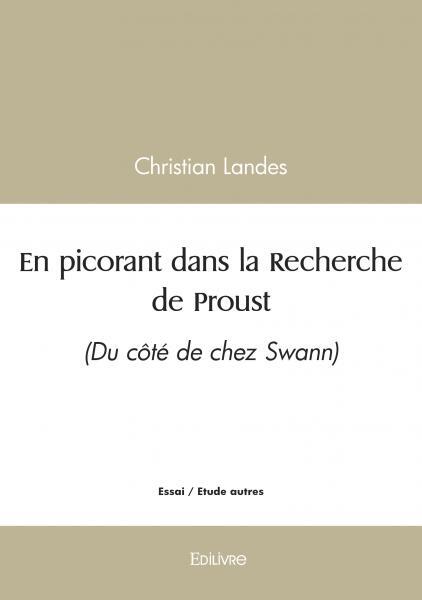 En picorant dans la Recherche de Proust -  Tome 1