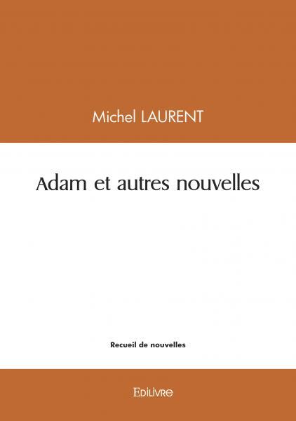 Adam et autres nouvelles