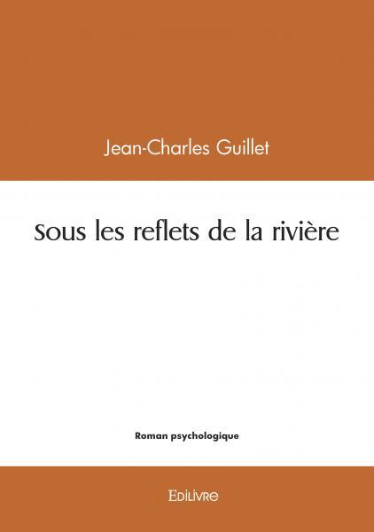 Sous les reflets de la rivière