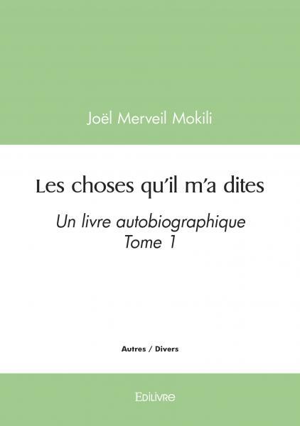 Les choses qu'il m'a dites - Tome 1