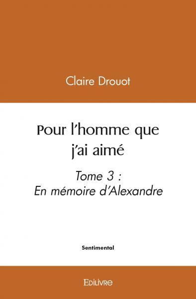Pour l'homme que j'ai aimé - tome 3