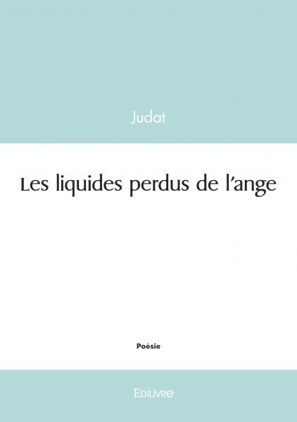 Les liquides perdus de l'ange
