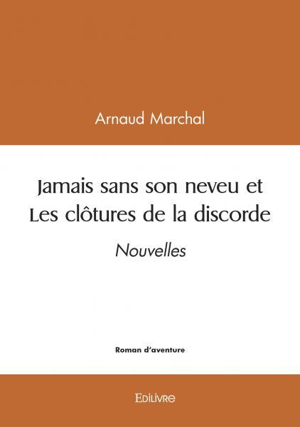 Jamais sans son neveu et Les clôtures de la discorde