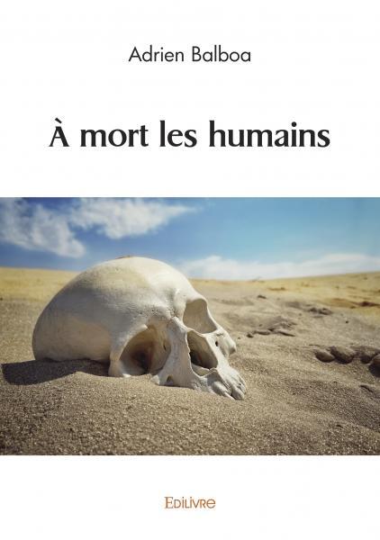 À mort les humains