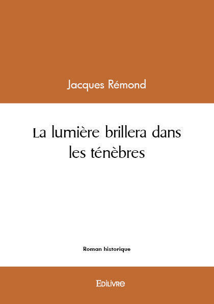 La lumière brillera dans les ténèbres