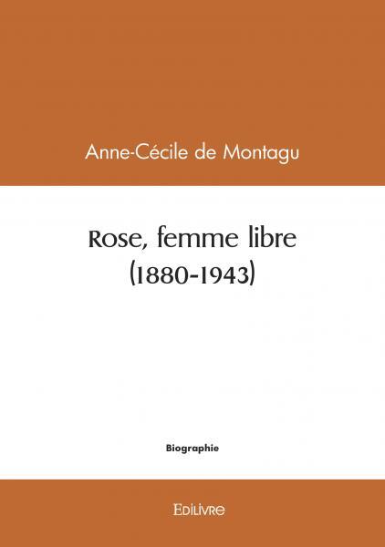 Rose, femme libre (1880-1943)