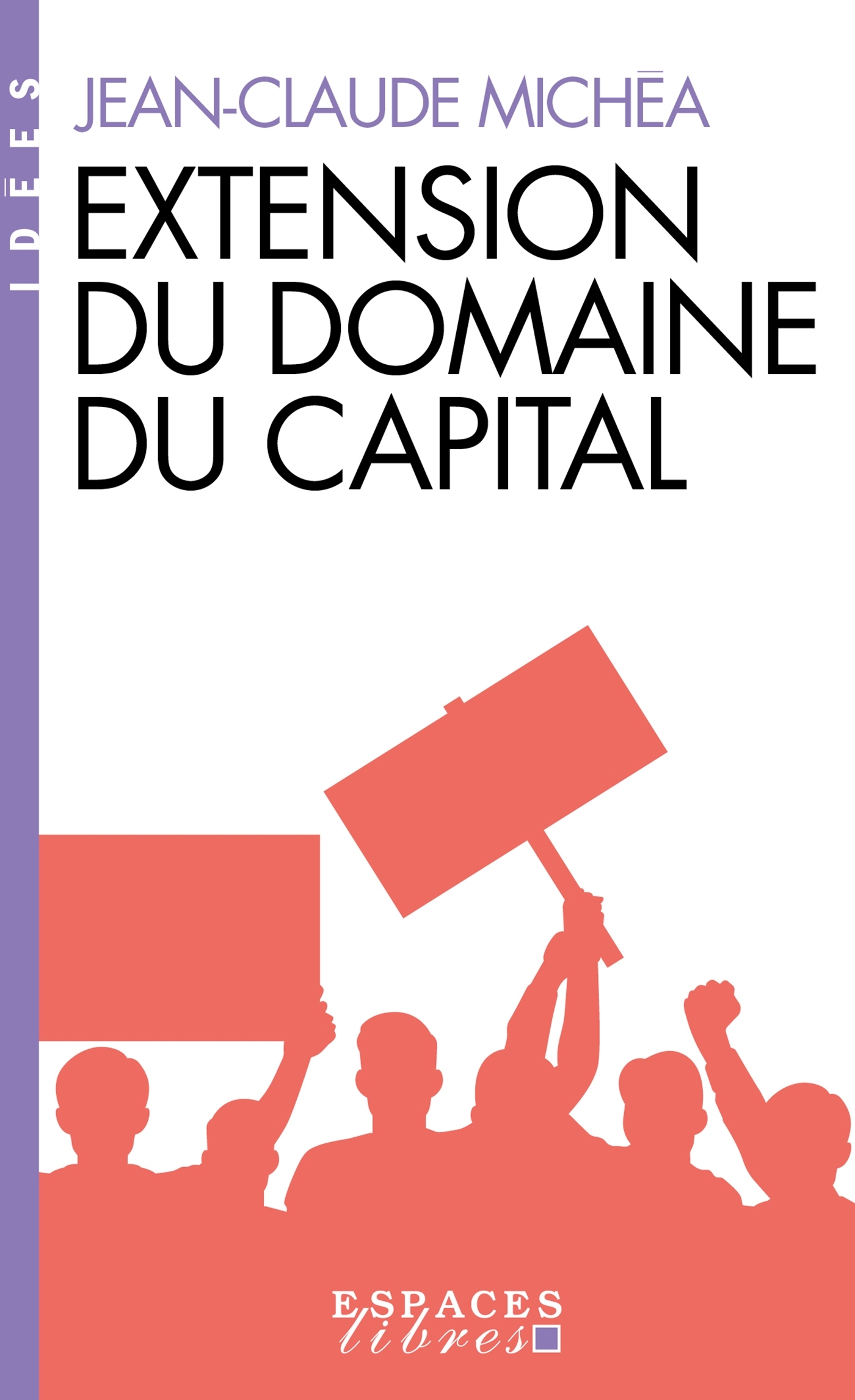 Extension du domaine du capital (Espaces Libres - Idées)