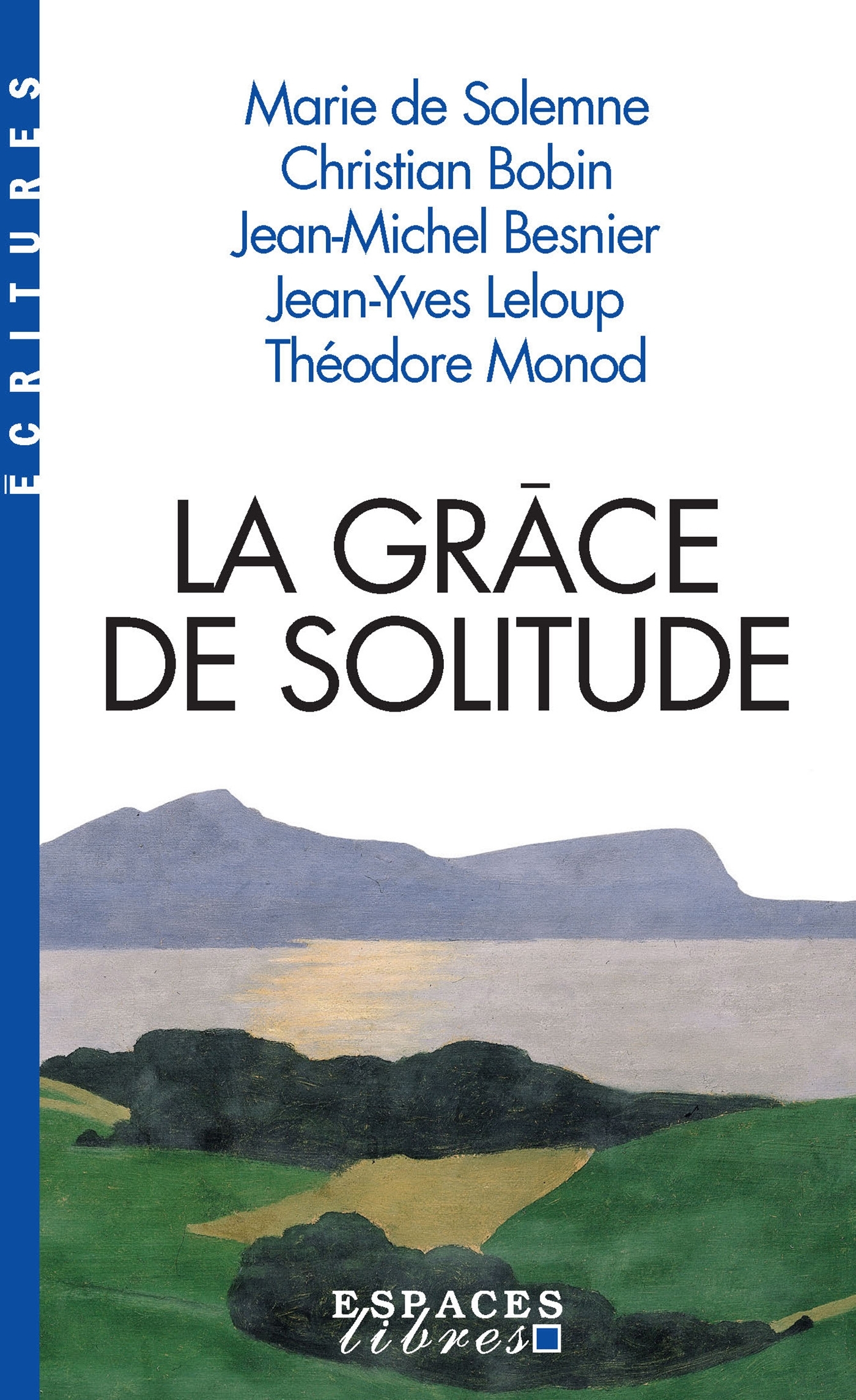 La Grâce de solitude (Espaces Libres - Ecritures)